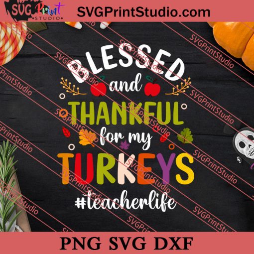 Blessed And Thankful Turkeys SVG PNG EPS DXF Silhouette Cut Files