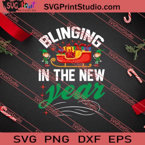 Blinging In The New Year Christmas SVG PNG EPS DXF Silhouette Cut Files