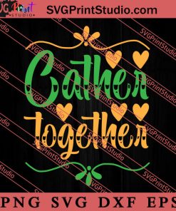 Cather Together Thanksgiving SVG PNG EPS DXF Silhouette Cut Files