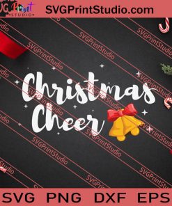 Christmas Cheer Funny X'mas Bells SVG PNG EPS DXF Silhouette Cut Files