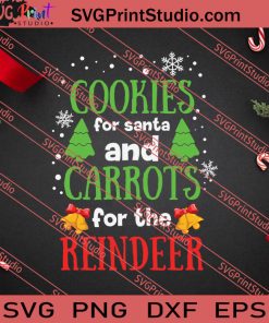 Cookies For Santa Carrots For Reindeer SVG PNG EPS DXF Silhouette Cut Files