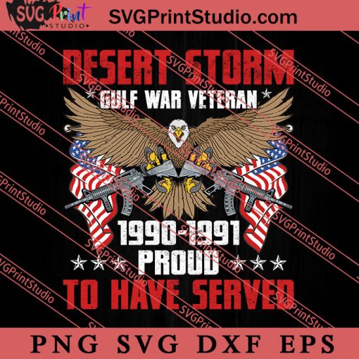 Desert Storm Gulf War Veteran SVG PNG EPS DXF Silhouette Cut Files