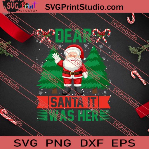 Dear Santa It Was Her Christmas SVG PNG EPS DXF Silhouette Cut Files