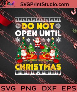 Do Not Open Until Christmas SVG PNG EPS DXF Silhouette Cut Files