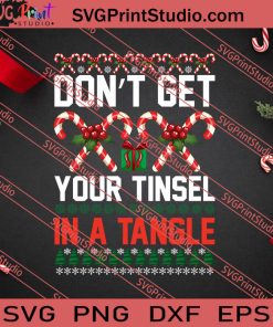 Dont Get Your Tinsel In A Tangle Christmas SVG PNG EPS DXF Silhouette Cut Files