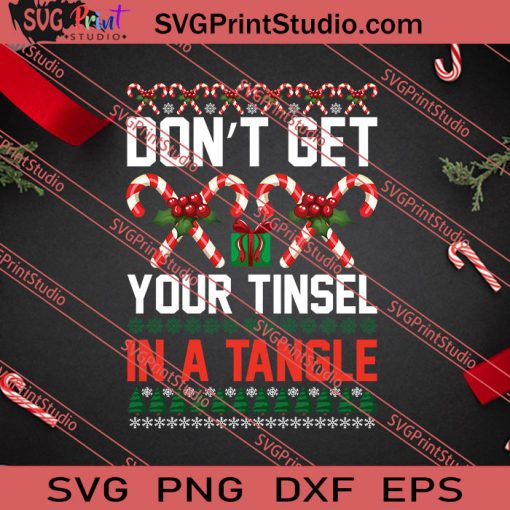 Dont Get Your Tinsel In A Tangle Christmas SVG PNG EPS DXF Silhouette Cut Files