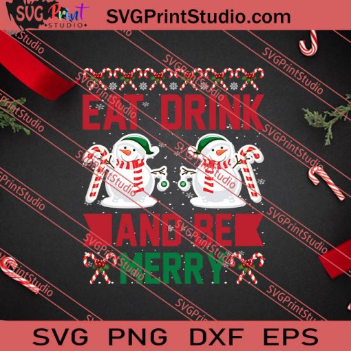 Eat Drink And Be Merry Christmas SVG PNG EPS DXF Silhouette Cut Files
