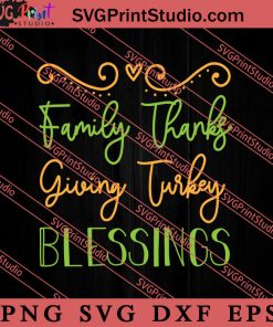 Family Thanksgiving Turkey Blessings SVG PNG EPS DXF Silhouette Cut Files