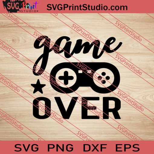 Game Over SVG PNG EPS DXF Silhouette Cut File