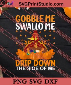 Gobble Me Swallo Thanksgiving SVG PNG EPS DXF Silhouette Cut Files