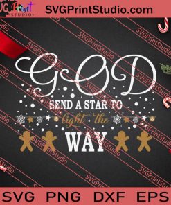 God Send A Star Christmas SVG PNG EPS DXF Silhouette Cut Files