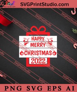 Happy Merry Christmas 2022 SVG PNG EPS DXF Silhouette Cut Files