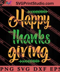 Happy Thanksgiving Day SVG PNG EPS DXF Silhouette Cut Files