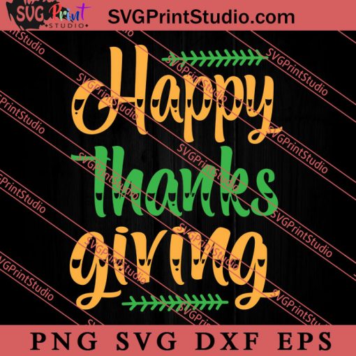 Happy Thanksgiving Day SVG PNG EPS DXF Silhouette Cut Files
