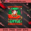 Have Yourself A Merry Little Christmas SVG PNG EPS DXF Silhouette Cut Files