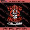 I Kissed A Firefighter And I Liked It SVG PNG EPS DXF Silhouette Cut Files