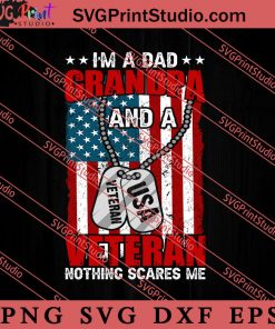 I'm A Dad Grandpa And A Veteran SVG PNG EPS DXF Silhouette Cut Files