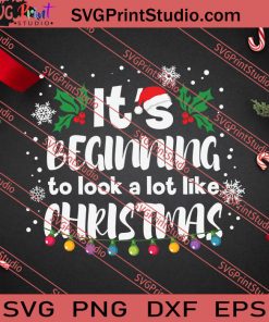 Its Beginning To Look A Christmas SVG PNG EPS DXF Silhouette Cut Files