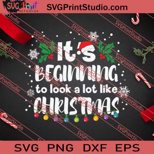 Its Beginning To Look A Christmas SVG PNG EPS DXF Silhouette Cut Files