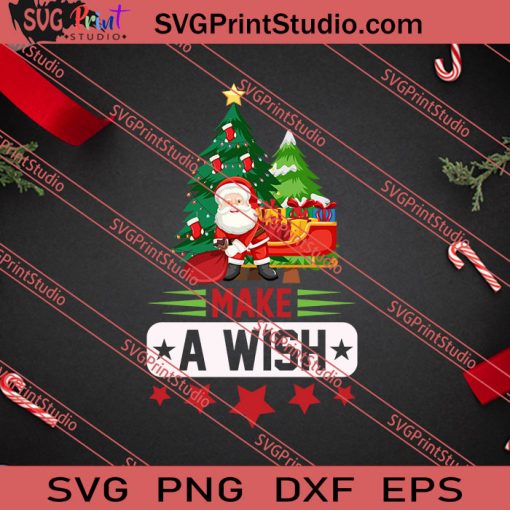 Make A Wish Christmas SVG PNG EPS DXF Silhouette Cut Files