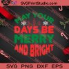 May Your Days Be Merry And Bright SVG PNG EPS DXF Silhouette Cut Files