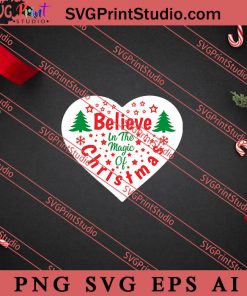 Believe In The Magic Of Christmas SVG PNG EPS DXF Silhouette Cut Files