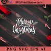 Merry Christmas Merry X'mas SVG PNG EPS DXF Silhouette Cut Files