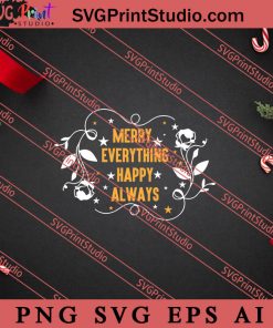 Merry Everything Happy Always SVG PNG EPS DXF Silhouette Cut Files