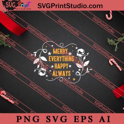 Merry Everything Happy Always SVG PNG EPS DXF Silhouette Cut Files