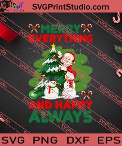 Merry Everything And Happy Always SVG PNG EPS DXF Silhouette Cut Files