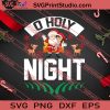 O Holy Night Christmas SVG PNG EPS DXF Silhouette Cut Files