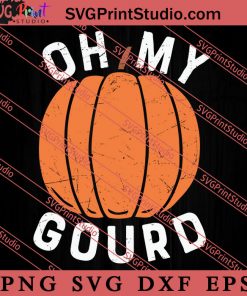 Oh My Gourd Thanksgiving SVG PNG EPS DXF Silhouette Cut Files