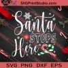 Santa Stop Here Christmas Funny SVG PNG EPS DXF Silhouette Cut Files