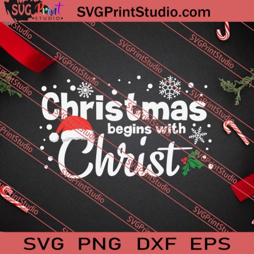 Snow Christmas Begin With Christ SVG PNG EPS DXF Silhouette Cut Files