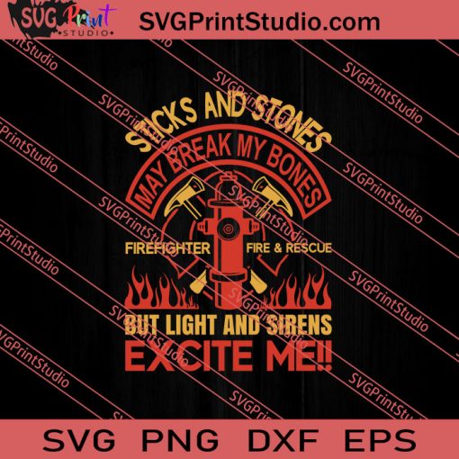 Sticks And Stones May Break My Bones Excite Me SVG PNG EPS DXF Silhouette Cut Files