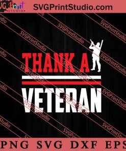 Thank A Veteran SVG PNG EPS DXF Silhouette Cut Files