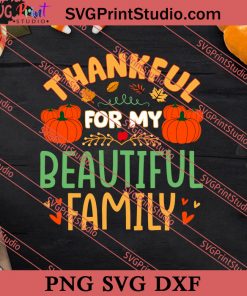 Thankful For My Beautiful Family SVG PNG EPS DXF Silhouette Cut Files