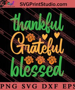 Thankful Grateful Blessed Thanksgiving SVG PNG EPS DXF Silhouette Cut Files