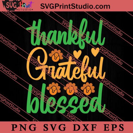 Thankful Grateful Blessed Thanksgiving SVG PNG EPS DXF Silhouette Cut Files