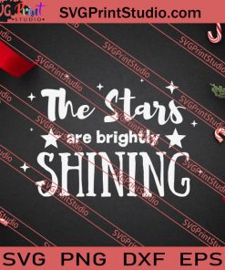The Stars Are Brightly Shinning SVG PNG EPS DXF Silhouette Cut Files