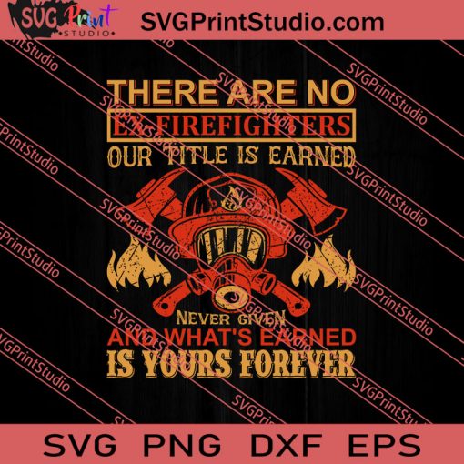 There Are No Firefighters SVG PNG EPS DXF Silhouette Cut Files