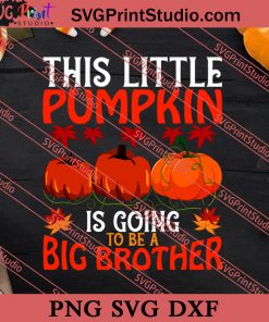 This Little Pumpkin Thanksgiving SVG PNG EPS DXF Silhouette Cut Files