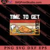 Time To Get Basted Thanksgiving SVG PNG EPS DXF Silhouette Cut Files