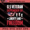 U.S Veteran Defender Of Liberty And Freedom SVG PNG EPS DXF Silhouette Cut Files