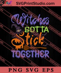 Witches Gotta Stick Together SVG PNG EPS DXF Silhouette Cut Files