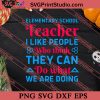 Elementary School Teacher I Like People SVG PNG EPS DXF Silhouette Cut Files