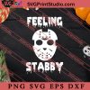 Feeling Stabby Halloween SVG PNG EPS DXF Silhouette Cut Files