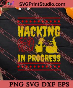 Hacking In Progress Halloween SVG PNG EPS DXF Silhouette Cut Files
