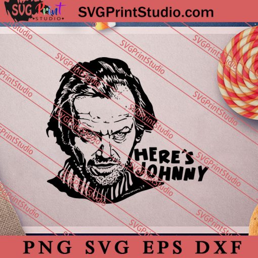 Heres Johnny Halloween SVG PNG EPS DXF Silhouette Cut Files