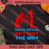 Move Witch Get Out The Way SVG PNG EPS DXF Silhouette Cut Files